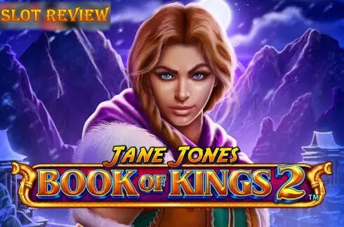 Jane Jones Book of Kings 2 Slot Review